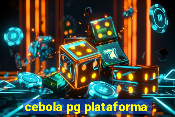 cebola pg plataforma